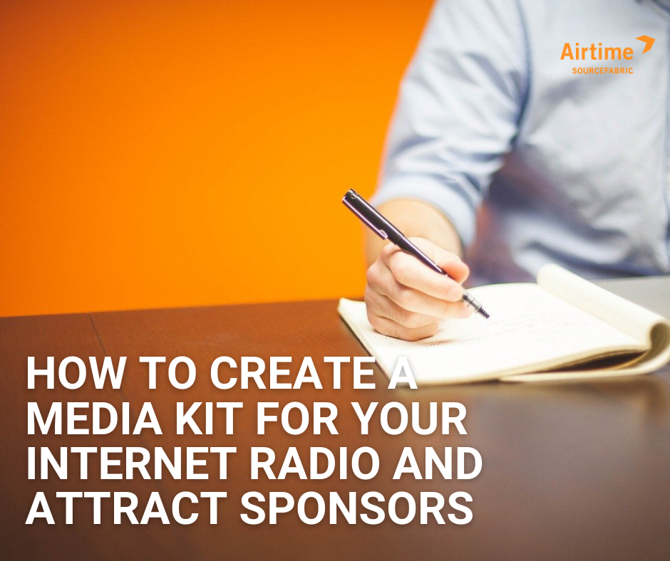 How to create a media kit for your internet radio and attract sponsors